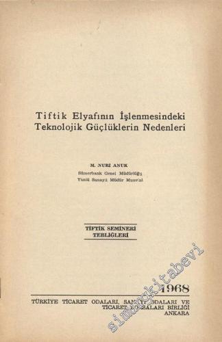 Tiftik Elyafının İşlenmesindeki Teknolojik Güçlüklerin Nedenleri -