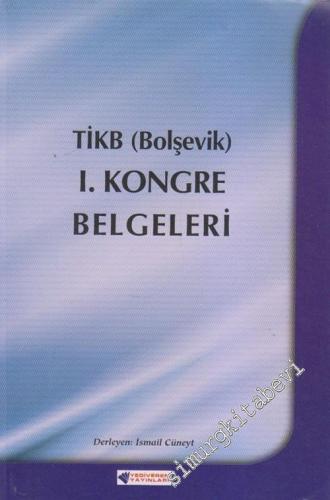 TİKB ( Bolşevik ) 1. Kongre Belgeleri