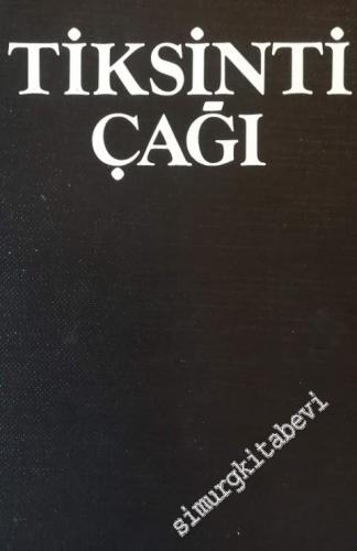 Tiksinti Çağı - Denemeler -        1985