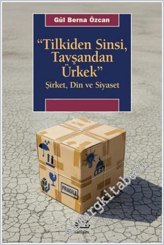 Tilkiden Sinsi Tavşandan Ürkek Şirket Din ve Siyaset -        2025