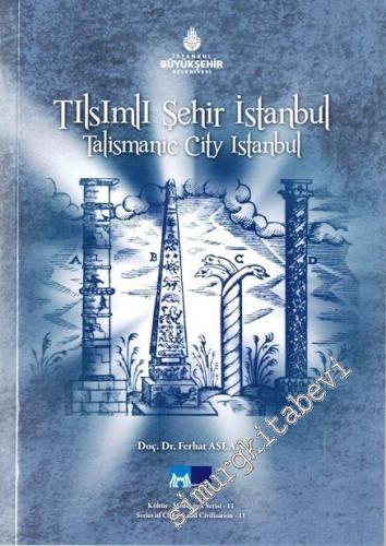 Tılsımlı Şehir İstanbul = Talismanic City İstanbul -