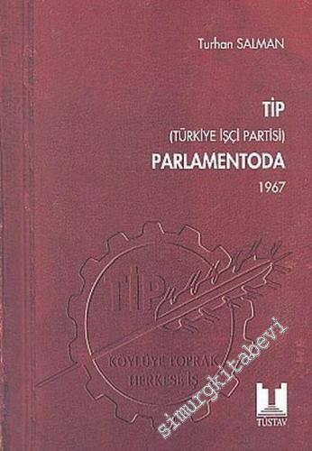 TİP Parlamentoda 3 ( 1967 )