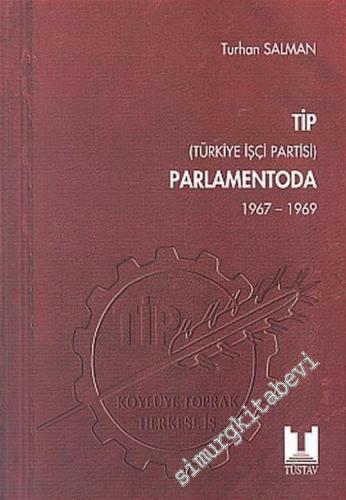 TİP Parlamentoda 4 ( 1967 - 1969 )