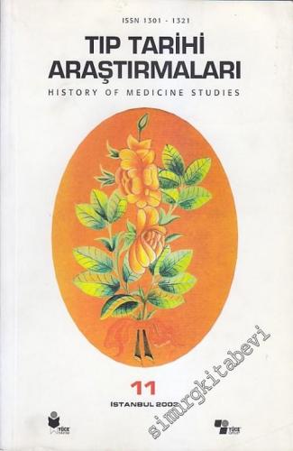 Tıp Tarihi Araştırmaları 11 = History of Medicine Studies 11 - Sayı: 1