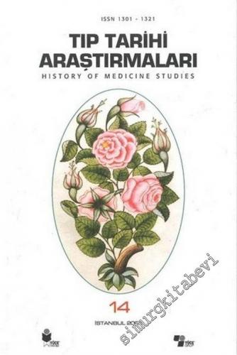 Tıp Tarihi Araştırmaları 14 = History of Medicine Studies 14