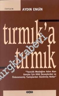 Tırmık'a Tırmık: Yazıcılık Mesleğine Adım Atan Gençler İçin Kötü Deney