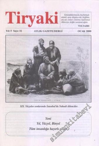 Tiryaki Aylık Gazete Sayı: 32; Ocak 2000 - Sayı: 32; Ocak 2000       2000