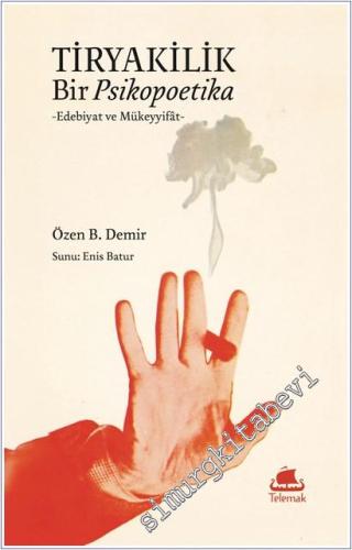 Tiryakilik: Bir Psikopoetika : Edebiyat ve Mükeyyifat -        2026