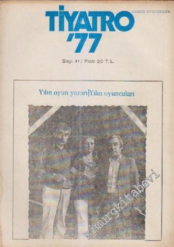 Tiyatro 77 Aylık Siyasi Tiyatro Dergisi - Sayı: 41