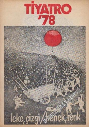 Tiyatro 78 Aylık Siyasi Tiyatro Dergisi - Sayı: 45      Kasım - Aralık
