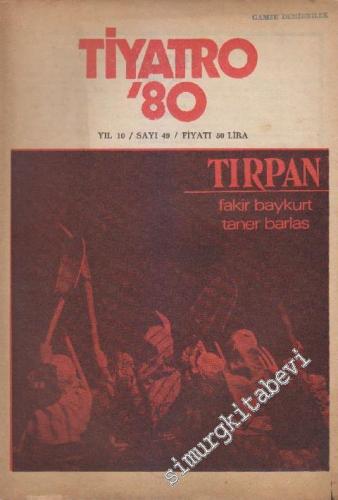 Tiyatro 80 Aylık Siyasi Tiyatro Dergisi - Sayı: 49 10