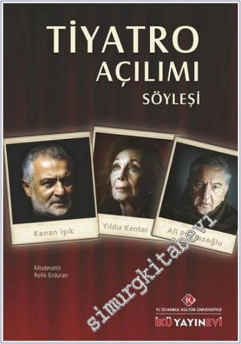 Tiyatro Açılımı: Söyleşi : Kenan Işık - Yıldız Kenter - Ali Poyrazoğlu -        2011
