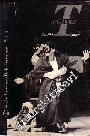 Tiyatro Anadolu Üç Aylık Tiyatro Dergisi - Güz 1989