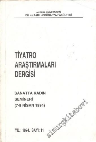 Tiyatro Araştırmaları Dergisi - Sanatta Kadın Semineri Özel Sayısı - Sayı: 11       1997