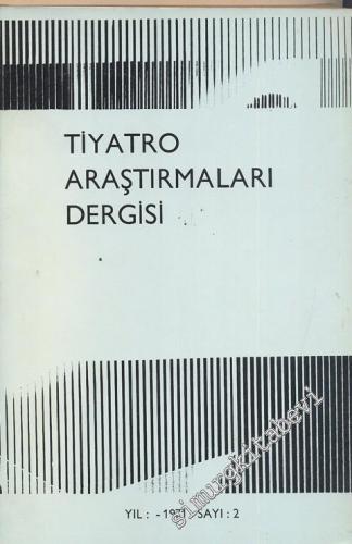 Tiyatro Araştırmaları Dergisi - Yıl: 1971, Sayı: 2