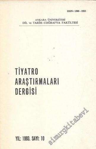 Tiyatro Araştırmaları Dergisi - Yıl: 1993, Sayı: 10       1993