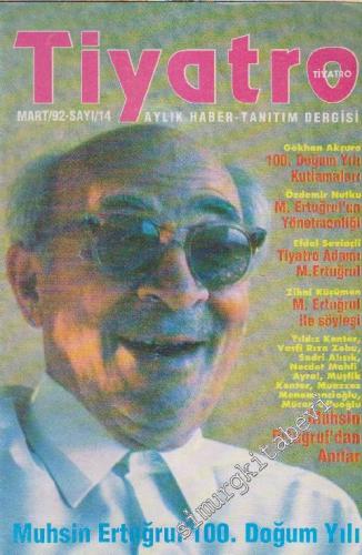 Tiyatro Aylık Haber Tanıtım Dergisi - Dosya: Muhsin Ertuğrul 100. Doğu