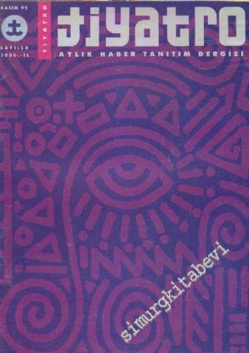 Tiyatro Aylık Haber Tanıtım Dergisi - Sayı: 20      Kasım
