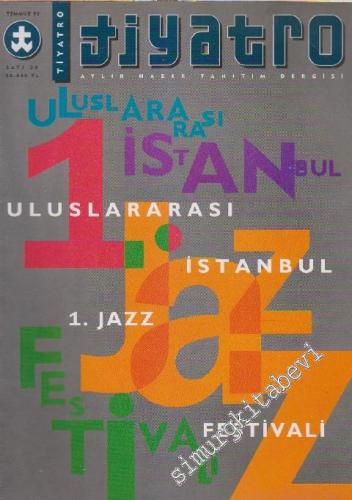 Tiyatro Aylık Haber Tanıtım Dergisi - Uluslararası İstanbul 1. Caz Fes