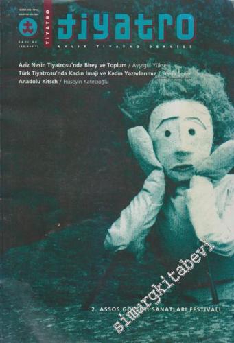 Tiyatro Aylık Tiyatro Dergisi - Dosya: 2. Assos Gösteri Sanatları Festivali - Sayı: 62      Ağustos - Eylül