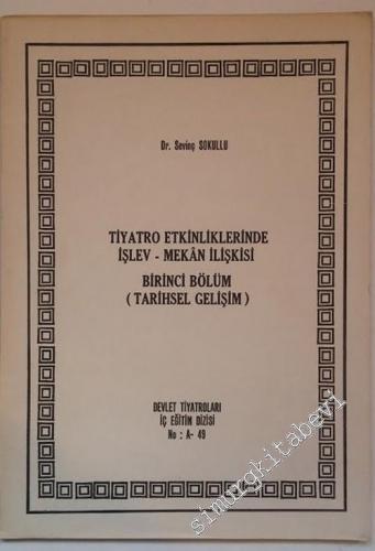Tiyatro Etkinliklerinde İşlev - Mekân İlişkisi: Birinci Bölüm: Tarihsel Gelişim -        1989