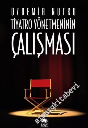 Tiyatro Yönetmeninin Çalışması -        2017