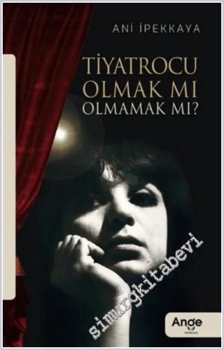Tiyatrocu Olmak mı Olmamak mı - 2025