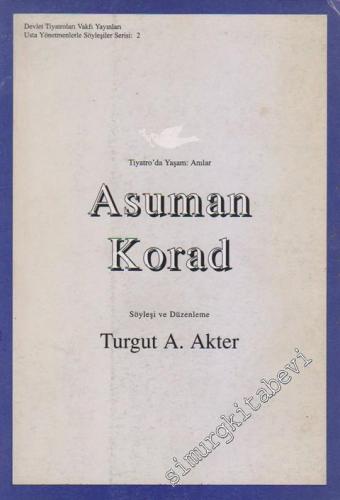Tiyatroda Yaşam: Anılar Asuman Korad -