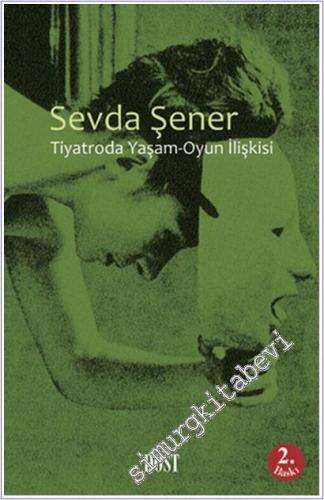 Tiyatroda Yaşam Oyun İlişkisi -        2010