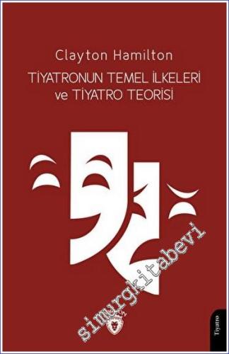 Tiyatronun Temel İlkeleri ve Tiyatro Teorisi -        2023