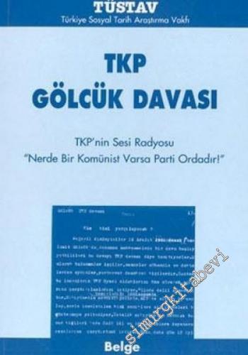 TKP Gölcük Davası: TKP'nin Sesi Radyosu “Nerde Bir Komünist Varsa Part