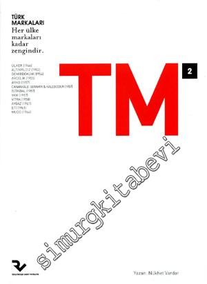 TM 2: Her Ülke Markaları Kadar Zengindir Türk Markaları Ansiklopedisi