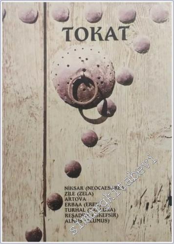 Tokat: (Komana) Nikasar (Neocaesarea), Zile ( Zela) Artova, Erbaa ( Erek)  Turhal (Talaura) Reşadiye ( İskefsir) Almus ( Alumus)  -        1986