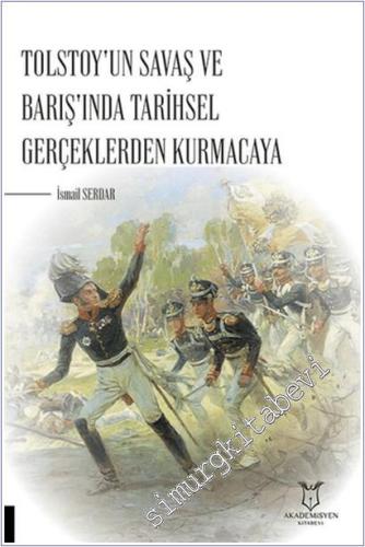 Tolstoy'un Savaş ve Barış'ında Tarihsel Gerçeklerden Kurmacaya -        2025