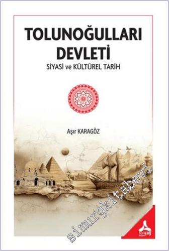 Tolunoğulları Devleti Siyasi ve Kültürel Tarih -        2025