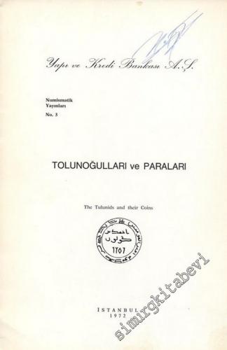 Tolunoğulları ve Paraları = The Tulunids and Their Coins -        1972