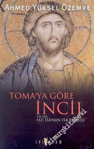 Toma'ya Göre İncil ya da Hz. İsa'nın 114 Hadisi -        2002