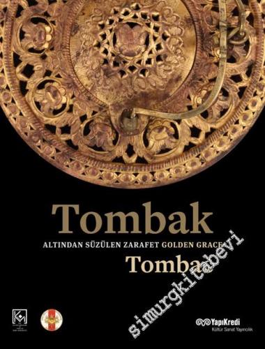 Tombak: Altından Süzülen Zarafet = Tombac: Golden Grace  -