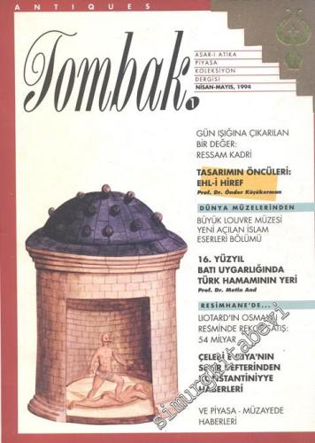 Tombak: Antika Kültürü Koleksiyon ve Sanat Dergisi - Sayı: 1, Nisan - 