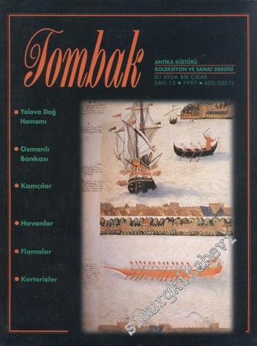 Tombak: Antika Kültürü Koleksiyon ve Sanat Dergisi - Sayı: 13, 1997
