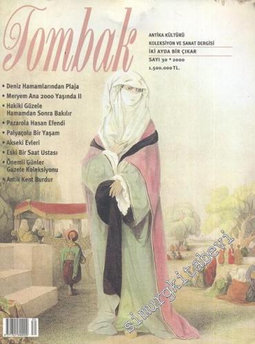 Tombak: Antika Kültürü Koleksiyon ve Sanat Dergisi - Sayı: 30, 2000