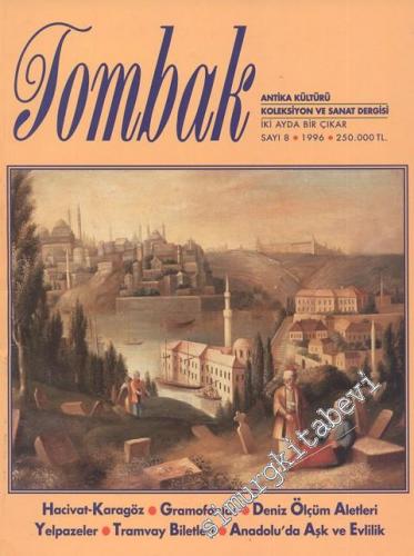 Tombak: Antika Kültürü Koleksiyon ve Sanat Dergisi - Sayı: 8, 1996