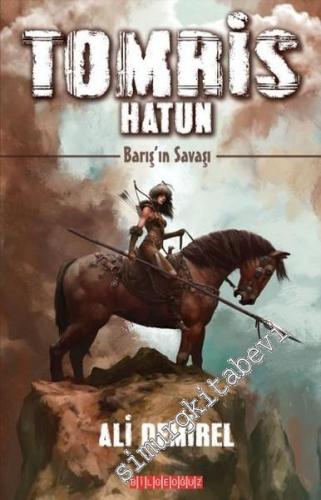 Tomris Hatun: Barış'ın Savaşı -