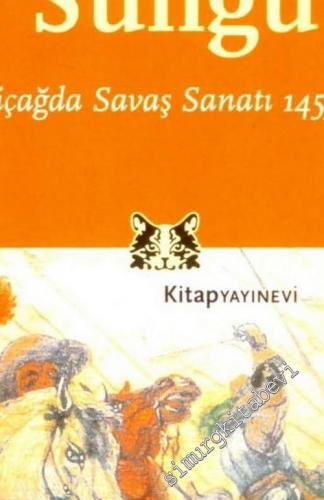 Top Tüfek ve Süngü: Yeniçağda Savaş Sanatı 1453 - 1815 -        2003