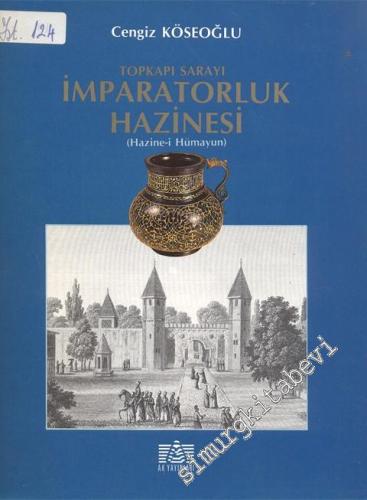 Topkapı Sarayı: İmparatorluk Hazinesi - Hazine i Hümayun