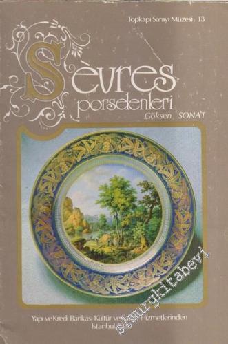 Topkapı Sarayı Müzesi 13: Sevres Porselenleri -        1986