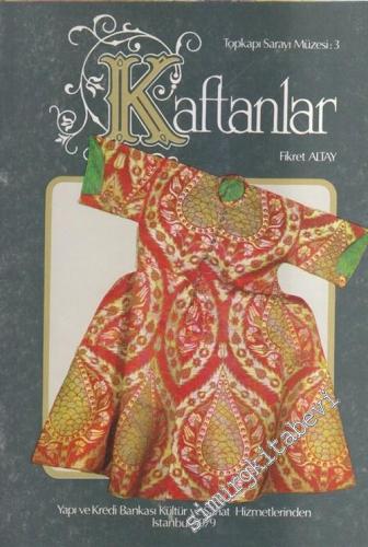 Topkapı Sarayı Müzesi 3: Kaftanlar -        1979