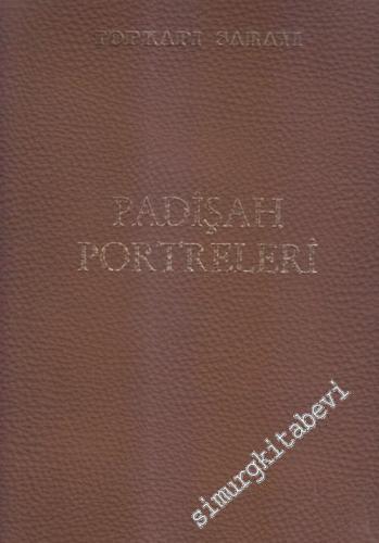 Topkapı Sarayı: Padişah Portreleri CİLTLİ -        1966