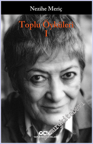 Toplu Öyküleri Cilt: 1 Bozbulanık / Topal Koşma / Menekşeli Bilinç