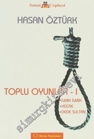 Toplu Oyunlar 1: İlmik İlmik, Hücre, Dede Sultan -